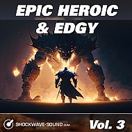 Music collection: Epic Heroic & Edgy, Vol. 3