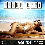  Dance Beat Vol. 13: Chill-House Lounge Picture