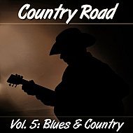 Music collection: Country Road, Vol. 5: Blues & Country