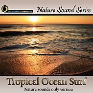Tropical Ocean Surf - Nature sounds only version