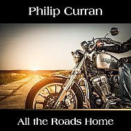 Philip Curran - All the Roads Home