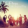  POPtrax, Vol. 11: Tropical Pop Picture