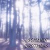 The Schmidt Brothers