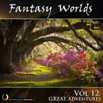  Fantasy Worlds, Vol. 12: Great Adventures Picture