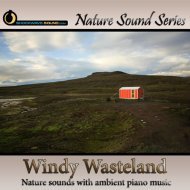 Windy Wasteland - nature sounds with ambient piano music