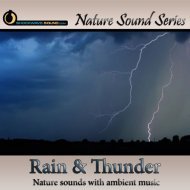 Rain & Thunder - Nature Sounds with Ambient Music