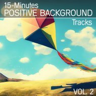 Music collection: 15-Minutes Positive Background Tracks, Vol. 2