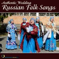 Music collection: Authentic Wedding Russian Folk Songs