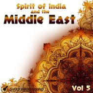 Music collection: Spirit of India & the Middle East, Vol. 5