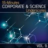  15-Minutes Corporate & Science Underscores, Vol. 9 Picture