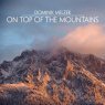  Dominik Melzer - On Top of the Mountains Picture