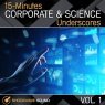  15-Minutes Corporate & Science Underscores, Vol. 1 Picture